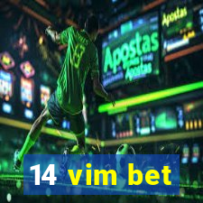 14 vim bet