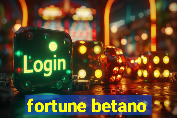 fortune betano