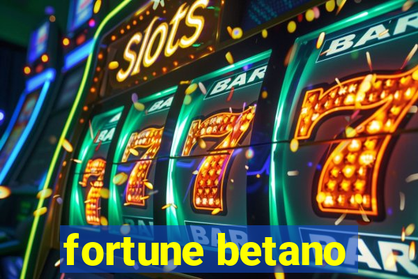 fortune betano