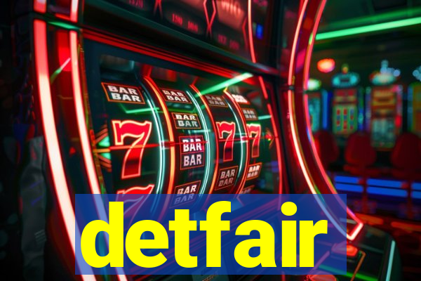 detfair