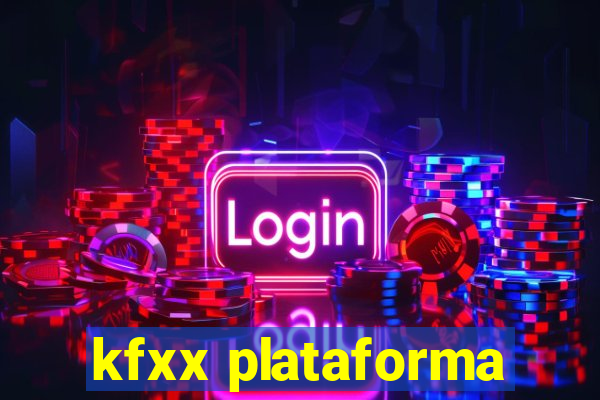 kfxx plataforma