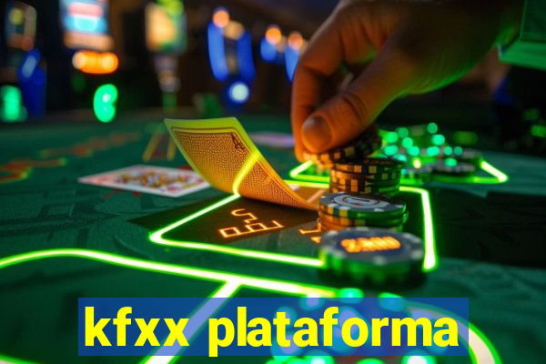 kfxx plataforma