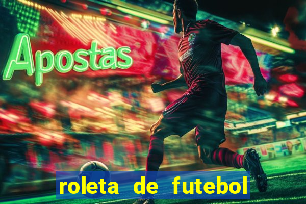 roleta de futebol carreira roleta de jogadores de futebol