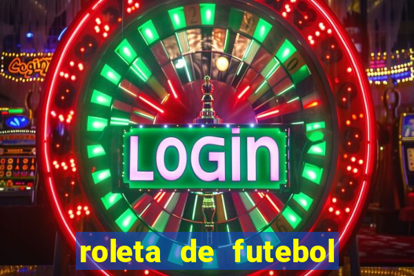 roleta de futebol carreira roleta de jogadores de futebol