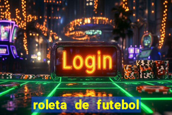 roleta de futebol carreira roleta de jogadores de futebol