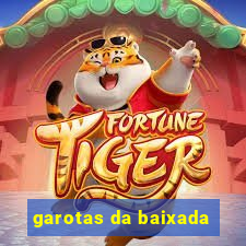 garotas da baixada