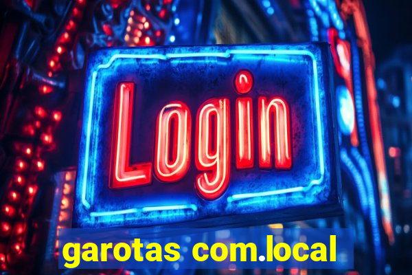 garotas com.local