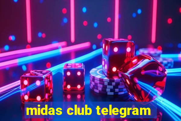 midas club telegram