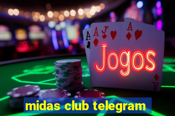 midas club telegram