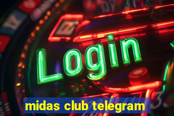 midas club telegram