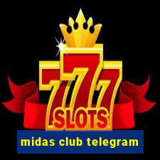 midas club telegram