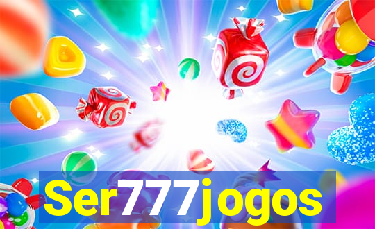 Ser777jogos