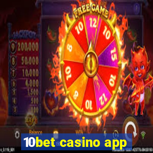 10bet casino app