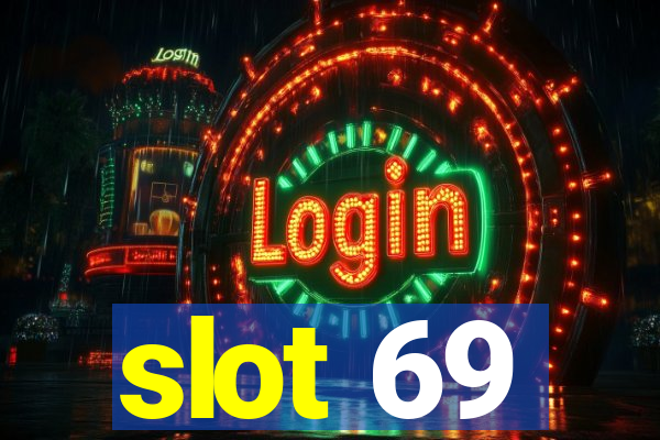 slot 69