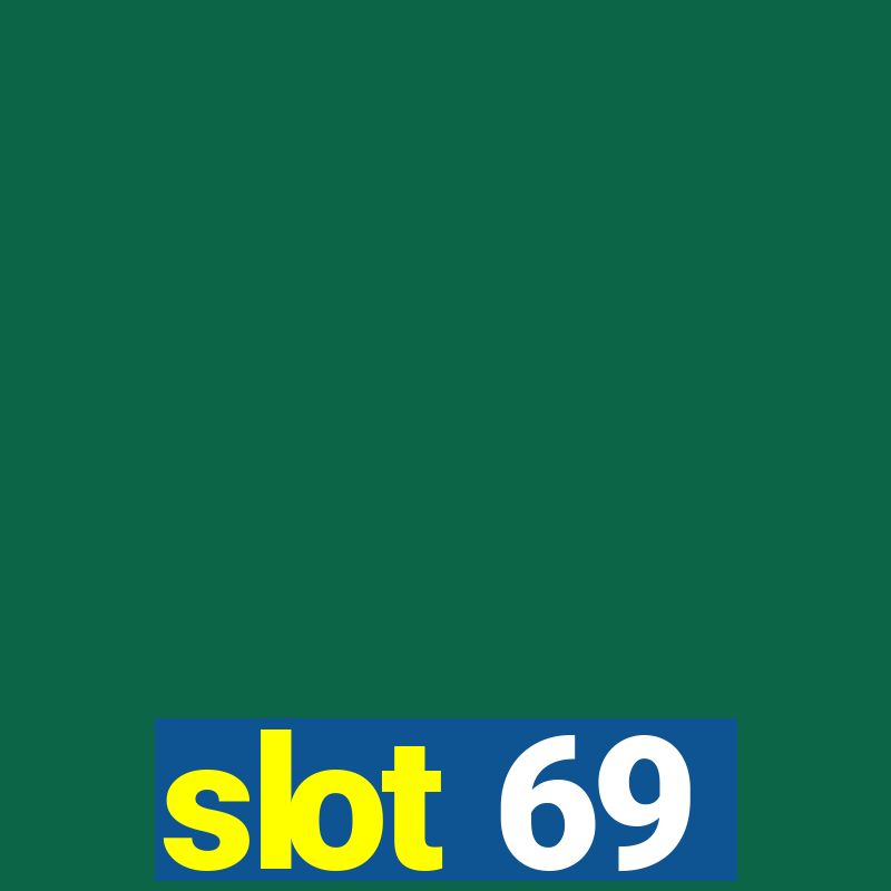 slot 69