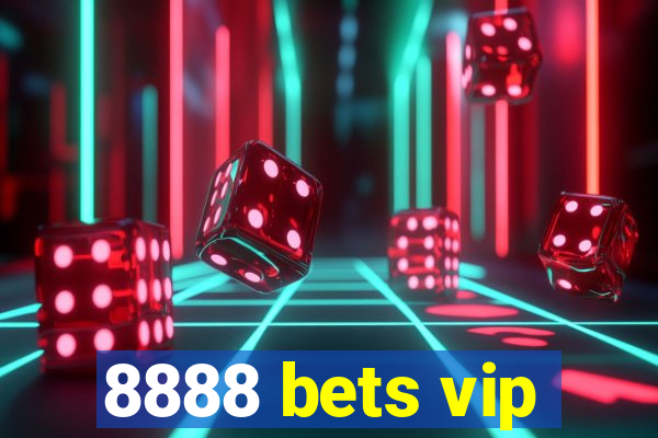 8888 bets vip