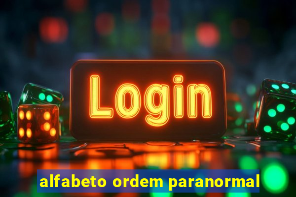 alfabeto ordem paranormal