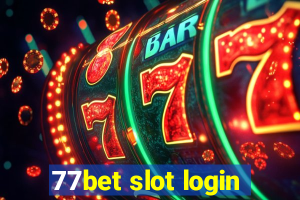 77bet slot login