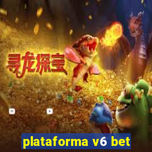 plataforma v6 bet