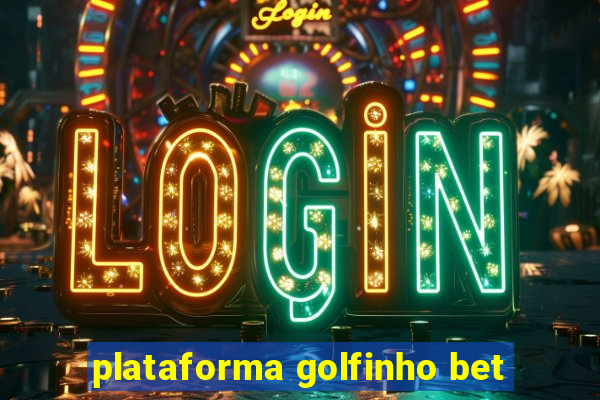 plataforma golfinho bet