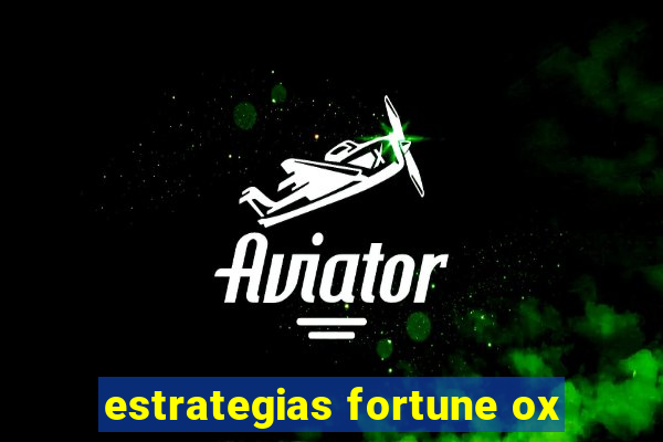 estrategias fortune ox