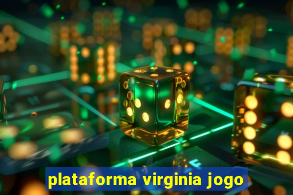 plataforma virginia jogo