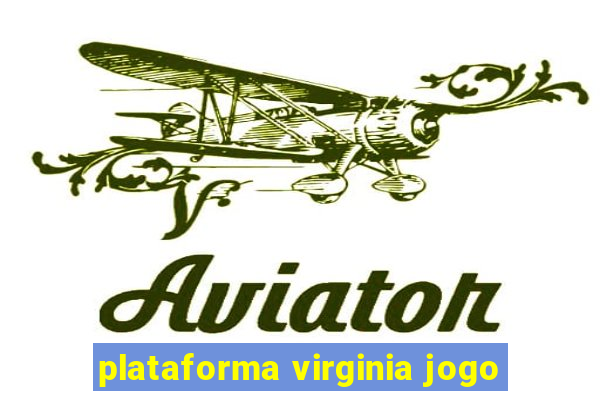 plataforma virginia jogo