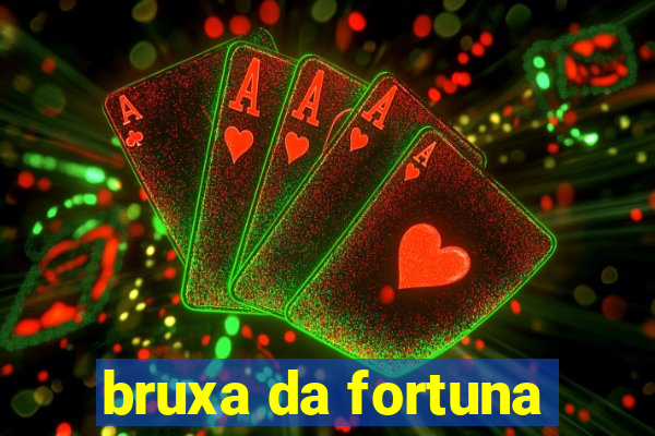 bruxa da fortuna