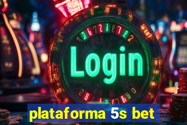 plataforma 5s bet