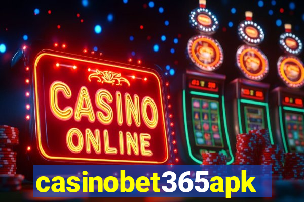 casinobet365apk