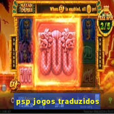 psp jogos traduzidos