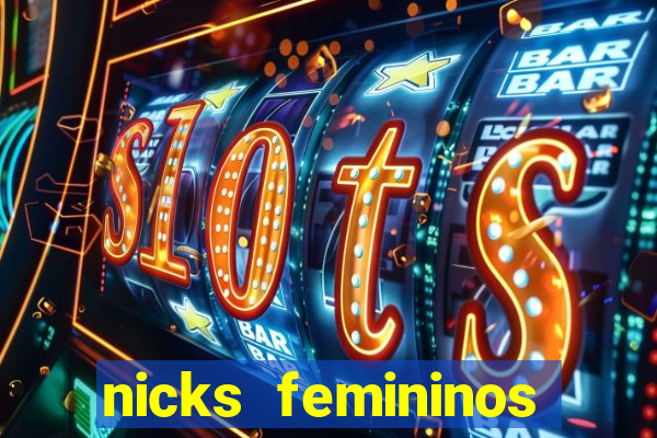 nicks femininos para jogos