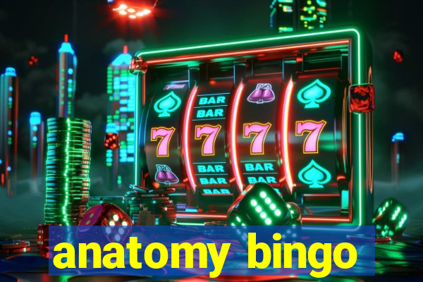 anatomy bingo