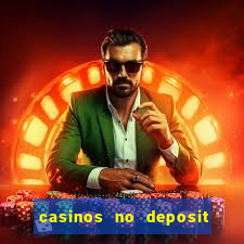 casinos no deposit free money