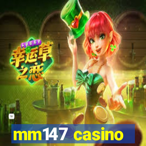 mm147 casino