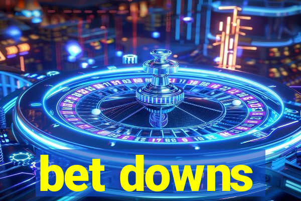 bet downs