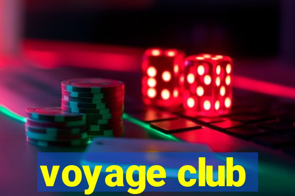 voyage club