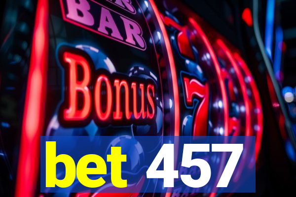 bet 457