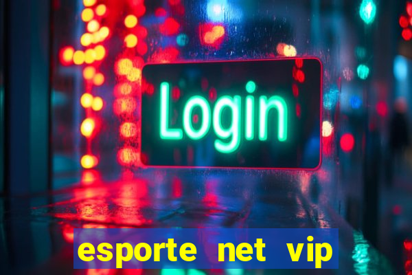 esporte net vip bet apostas