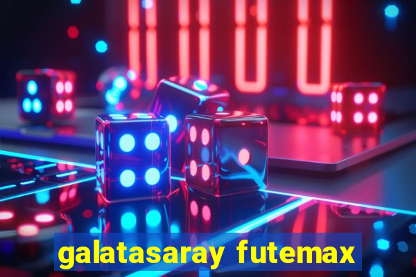 galatasaray futemax