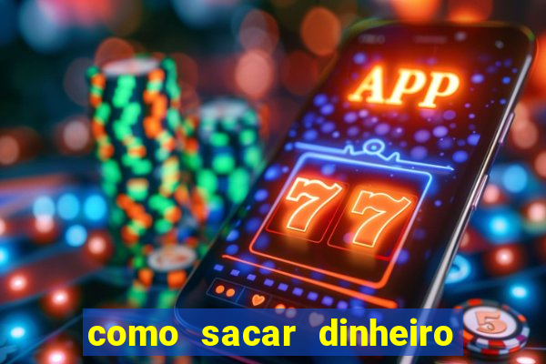 como sacar dinheiro de plataforma demo