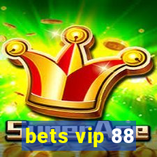 bets vip 88