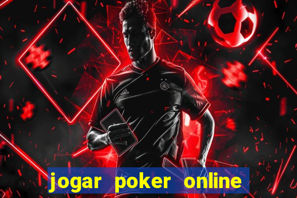 jogar poker online dinheiro real