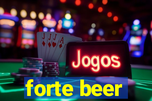 forte beer