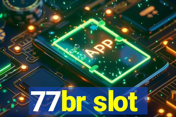 77br slot