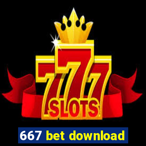 667 bet download