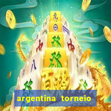 argentina torneio betano tabela