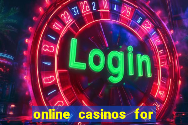 online casinos for real cash