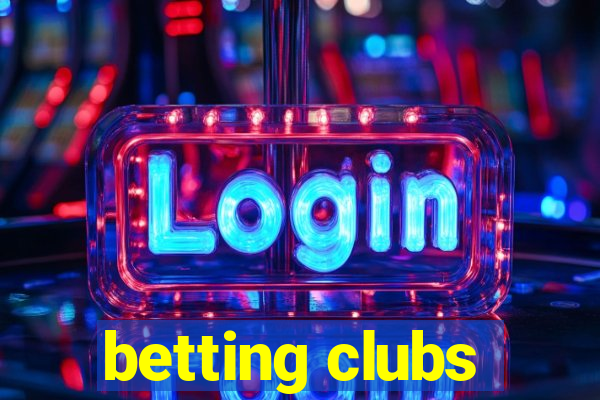 betting clubs