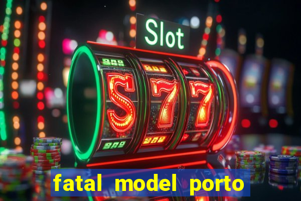 fatal model porto alegre do norte